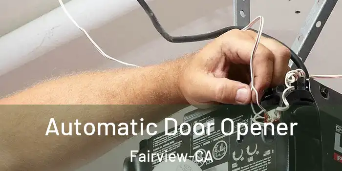  Automatic Door Opener Fairview-CA