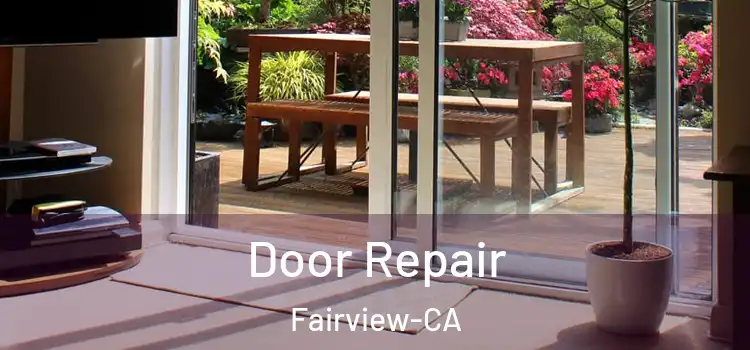 Door Repair Fairview-CA